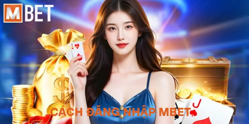 Cách đăng nhập Mbet