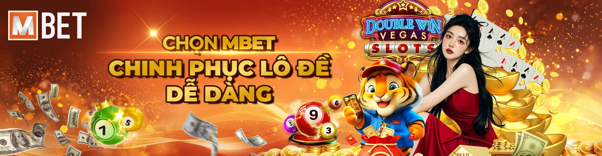 Chọn MBET, chinh phục lô đề dễ dàng
