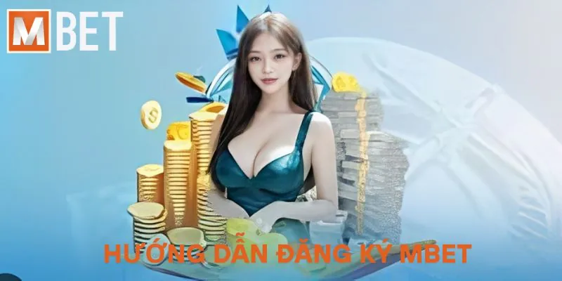 Hướng dẫn đăng ký MBET