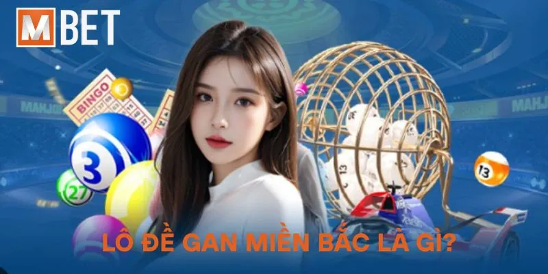 Lô đề gan miền Bắc là gì?