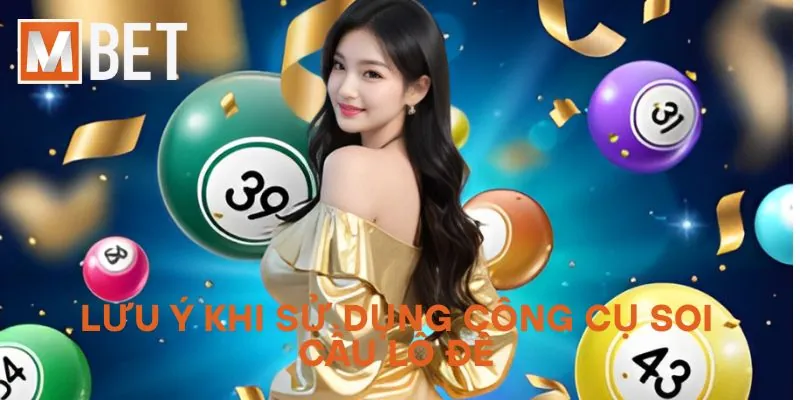 Lưu ý khi sử dụng công cụ soi cầu lô đề
