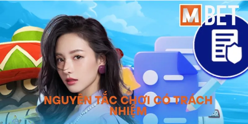 Nguyên tắc chơi có trách nhiệm tại MBET