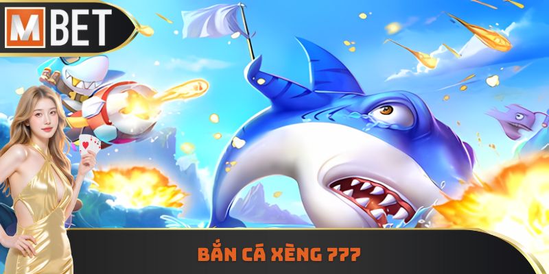 Bắn cá xèng 777