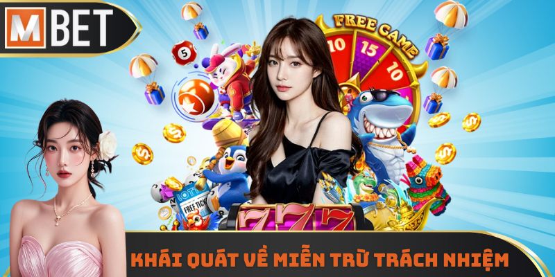 Khái quát về miễn trừ trách nhiệm