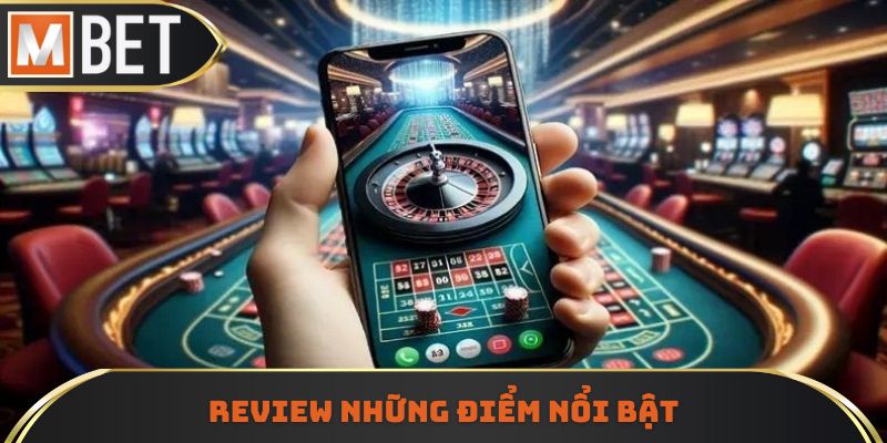 Những điểm nổi bật của MBET có uy tín không review chi tiết