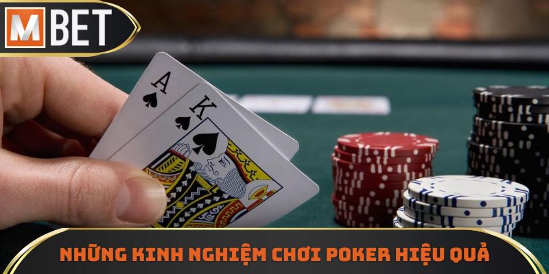 Kinh nghiệm chơi Poker hiệu quả nhất từ các cao thủ hàng đầu