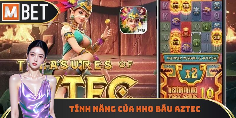 Tính năng của kho báu Aztec
